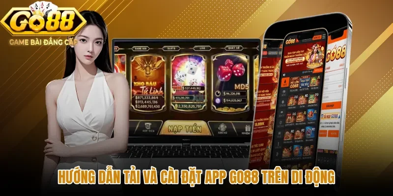 Quy trình tải app GO88 chuẩn xác cho di động Android iOS