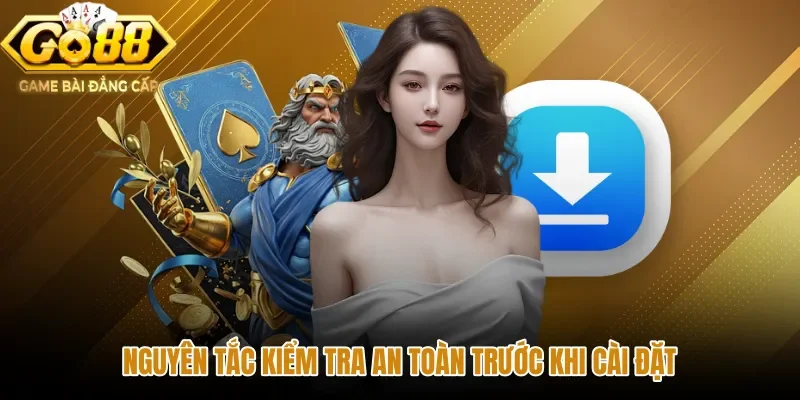 Lưu ý bảo vệ thiết bị khi tải app GO88