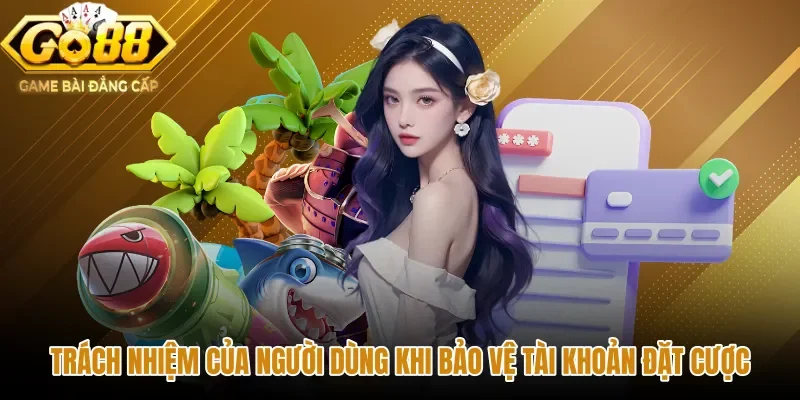 Phối hợp bảo vệ tài khoản theo chính sách bảo mật